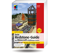 Let's Play Dein Redstone-Guide: Mit Minecraft Schaltungen bauen